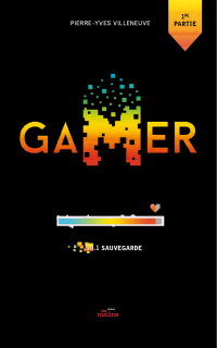 Gamer, t. 10.1 : Sauvegarde