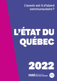 L'état du québec 2022 : L'avenir est-il d'abord communautaire?