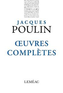 Oeuvres complètes ( Poulin )