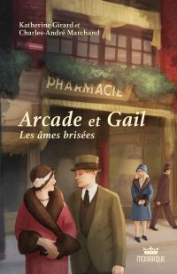 Arcade et Gail : Volume 2, Les âmes brisées