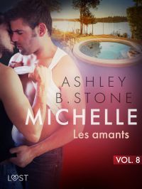 Michelle 8 : Les amants - Une nouvelle érotique