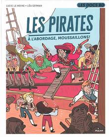 Pirates, Les : à l'abordage, moussaillons !