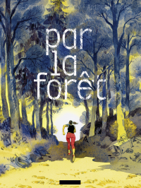 Par la forêt