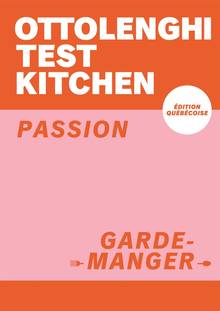 Passion garde-manger - Édition Québécoise