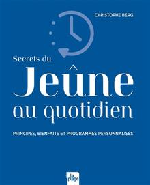 Secrets du jeûne au quotidien : principes, bienfaits et programmes personnalisés