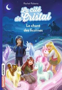 Magiciennes d'Avalon : Cité de cristal, t. 1 : Le chant des licornes