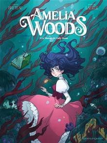 Amélia Woods : Volume 1, Le manoir de Lady Heme