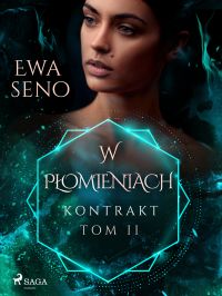 Kontrakt. Tom II. W p?omieniach