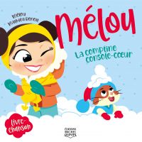 Mélou 4 - La comptine console-cœur