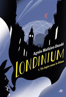 Londinium Volume 1, Un lapin sous le Dôme