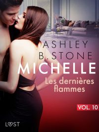 Michelle 10 : Les dernières flammes - Une nouvelle érotique