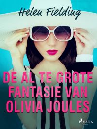 De al te grote fantasie van Olivia Joules