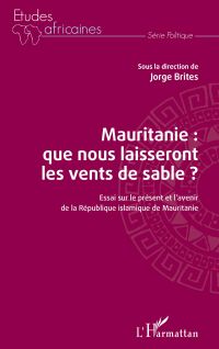 Mauritanie : que nous laisseront les vents de sable ?