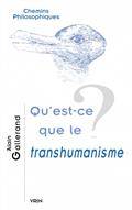 Qu'est-ce que le transhumanisme ?