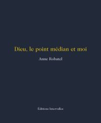 Dieu, le point médian et moi