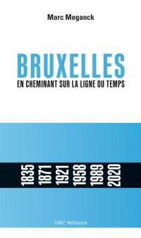 Bruxelles. En cheminant sur la ligne du temps