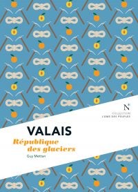 Valais : République des glaciers