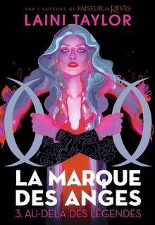 La marque des anges Volume 3, Au-delà des légendes