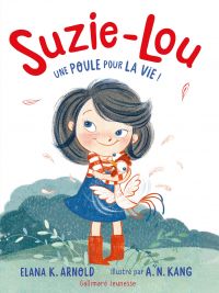 Suzie-Lou Volume 1, Une poule pour la vie !