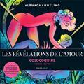 Les révélations de l'amour : colocoquins : cartes à gratter