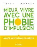 Mieux vivre avec une phobie d'impulsion : grâce aux thérapies brèves