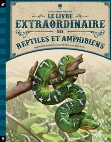 Livre extraordinaire des reptiles et amphibiens, Le