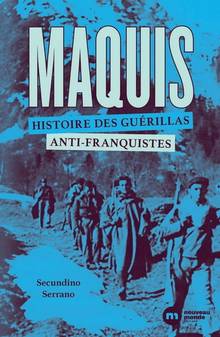 Maquis, histoire des guérillas anti-franquistes