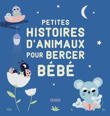 Petites histoires d'animaux pour bercer bébé