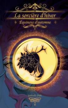 Sorcière d'hiver, La : Volume 1, Équinoxe d'automne