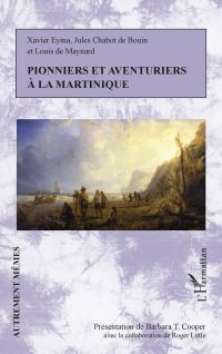 Pionniers et aventuriers à la Martinique