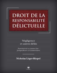 Droit de la responsabilité délictuelle: Négligence autres délits