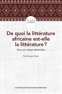 De quoi la littérature africaine est-elle la littérature ? 