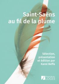 Saint-Saëns au fil de la plume