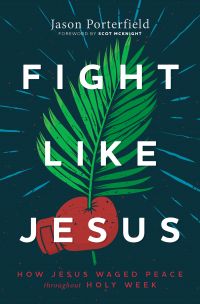 Fight Like Jesus