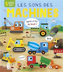 Les sons des machines : 5 super sons !