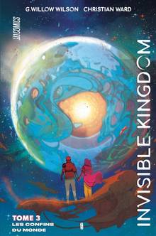 Invisible kingdom : Volume 3, Les confins du monde