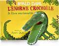 Énorme crocodile, L' : le livre marionnette