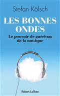 Bonnes ondes, Les : le pouvoir de guérison de la musique