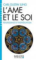 L'âme et le soi : renaissance et individuation