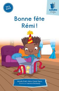 Bonne fête Rémi! - Série bleue