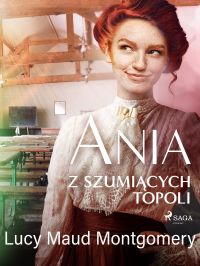 Ania z Szumi?cych Topoli