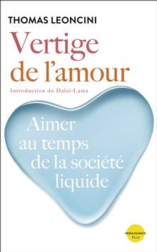 Vertige de l'amour : aimer au temps de la société liquide