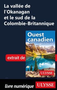 La vallée de l’Okanagan et le sud de la Colombie-Britannique