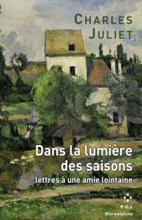 Dans la lumière des saisons. Lettres à une amie lointaine