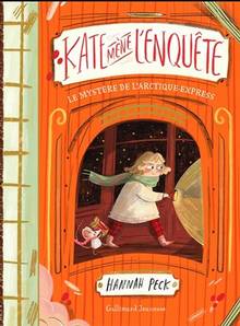 Kate mène l'enquête Volume 1, Le mystère de l'Arctique-Express