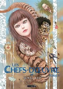 Chefs-d'œuvre de Junji Ito, Les : Volume 1