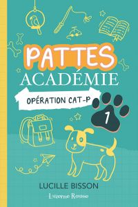 Pattes Académie: Volume 1, Opération CAT-P