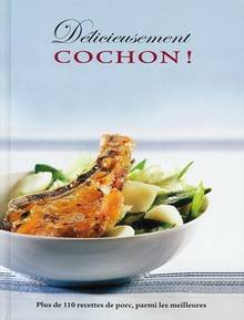 Délicieusement cochon !