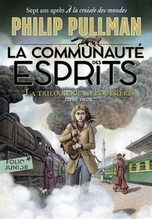 La trilogie de la poussière : Volume 2, La communauté des esprits