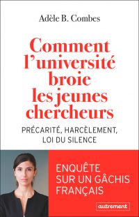 Comment l'université broie les jeunes chercheurs